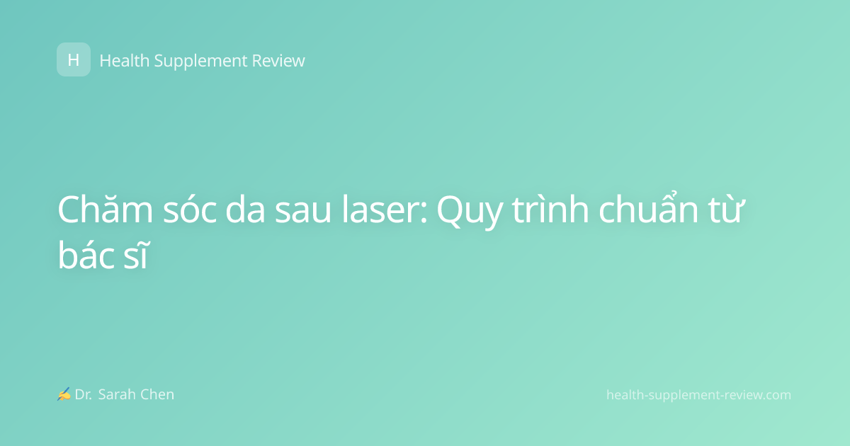 Chăm sóc da sau laser: Quy trình chuẩn từ bác sĩ
