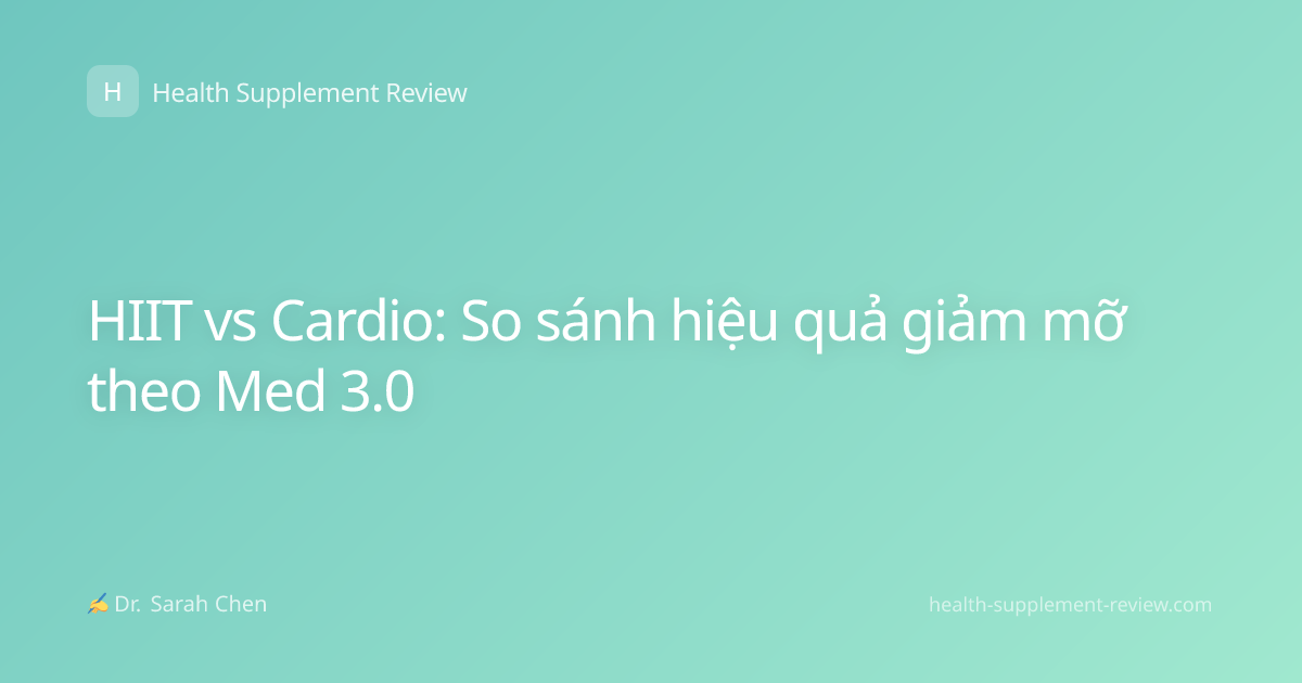 HIIT vs Cardio: So sánh hiệu quả giảm mỡ theo Med 3.0