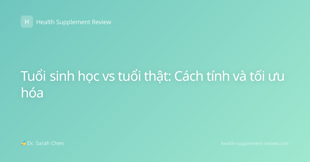 Tuổi sinh học vs tuổi thật: Cách tính và tối ưu hóa