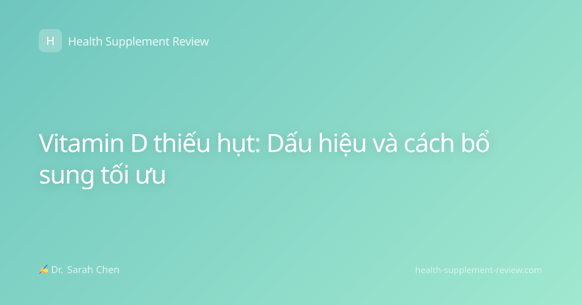 Vitamin D thiếu hụt: Dấu hiệu và cách bổ sung tối ưu